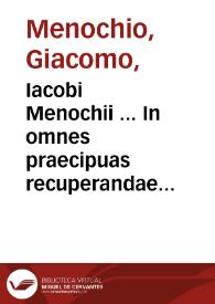 Portada:Iacobi Menochii ... In omnes praecipuas recuperandae possessionis constitutiones commentaria...