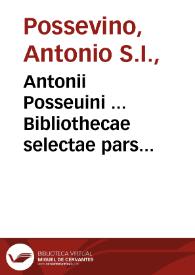 Portada:Antonii Posseuini ... Bibliothecae selectae pars secunda, qua agitur De ratione studiorum in Facultatibus...