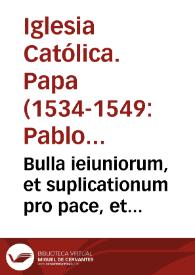 Portada:Bulla ieiuniorum, et suplicationum pro pace, et gratiarum proinde a S.D.N. plenissime concessarum