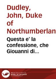 Portada:Questa e' la confessione, che Giouanni di Northomberlando fece, essendo egli sopra il palco per essere giustitiato