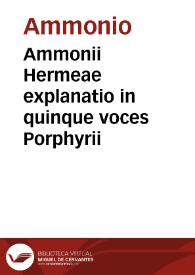 Portada:Ammonii Hermeae explanatio in quinque voces Porphyrii / Ioanne Baptista Rasario  interprete.