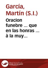 Portada:Oracion funebre ... que en las honras ... à la muy Ilustre señora Doña Antonia de Granada, Venegas y Portocarrero... / dixo el Muy Reverendo P.M. Martin Garcia ...  el dia 14 de Enero de este año de 1724...