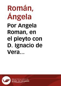 Portada:Por Angela Roman, en el pleyto con D. Ignacio de Vera ... sobre la libertad de la susodicha / [Juan Fernández de Herrera y Córdoba]