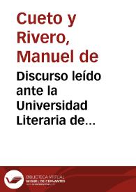 Portada:Discurso leído ante la Universidad Literaria de Granada en la solemne apertura del curso académico de 1881 á 1882 / por ... Don Manuel de Cueto y Rivero...