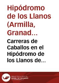 Portada:Carreras de Caballos en el Hipódromo de los Llanos de Armilla, Granada, en los días 21 y 23 de Junio de 1895
