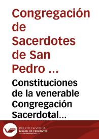 Portada:Constituciones de la venerable Congregación Sacerdotal del Príncipe de los Apóstoles San Pedro, fundada en el Convento del Angel Custodio de Granada el año de 1724, reformadas en el de 1819, y últimamente en 1862...