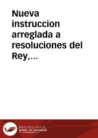 Portada:Nueva instruccion arreglada a resoluciones del Rey, para que ciñendose à ella los Ministros de las Provincias de Marina en todos los asuntos de Montes, de que trata, prosigan en el cuidado de su conservacion, y aumento...