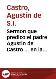 Portada:Sermon que predico el padre Agustin de Castro ... en las exequias que el Colegio Imperial desta Corte hizo a la ... Infanta soror Margarita de la Cruz...