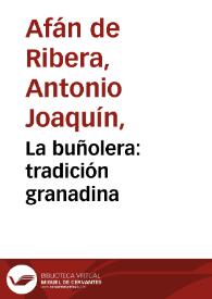 Portada:La buñolera : tradición granadina / por D. Antonio J. Afan de Ribera