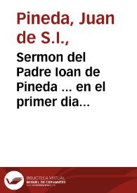 Portada:Sermon del Padre Ioan de Pineda ... en el primer dia del Octavario votivo a la Inmaculada Cõcepcion de la Santissima Virgen Madre de Dios ... que la insigne Cofradia de Santa Cruz en Ierusalen de los Nazarenos, celebró en la Iglesia de San Antonio Abad, en Sevilla a los 26 de Abril de 1615...