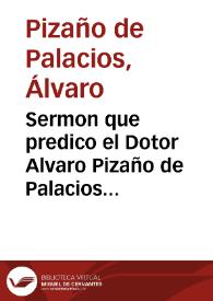 Portada:Sermon que predico el Dotor Alvaro Pizaño de Palacios ... en la fiesta de la beatificacion del ... P. Francisco Xavier ... de la Compañia de Iesus...