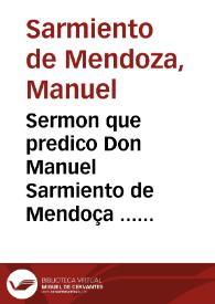 Portada:Sermon que predico Don Manuel Sarmiento de Mendoça ... a la fiesta de la Inmaculada Concepcion de la Virgen Maria...