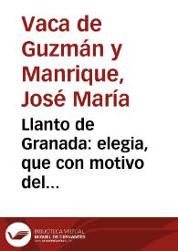 Portada:Llanto de Granada : elegia, que con motivo del fallecimiento de ... Don Carlos III se leyó en Junta General... / por Don Joseph Maria Vaca de Guzman...