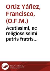 Portada:Acutissimi, ac religiossissimi patris fratris Francisci Ortiz ... De ornatu animae liber vnicus