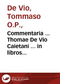 Portada:Commentaria ... Thomae De Vio Caietani ... in libros Aristotelis De anima : nouissime recognita cunctisque erroribus expurgata