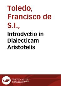 Portada:Introdvctio in Dialecticam Aristotelis / per ... Franciscum Toletus...