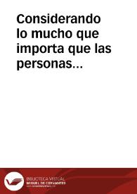 Portada:Considerando lo mucho que importa que las personas doctas y eclesiásticas tengan noticia de las necesidades publicas, y de la obligacion de los pueblos, y de sus vezinos, de ocurrir a ellas ... me ha parecido hazer saber a los Prelados de las Religiones, y a otras personas, algunos de los motiuos que de nueuo concurren, para que de presente sea de suma importancia hazer mayores esfuerços que por lo passado para la conquista de Portugal... [Carta a los prelados y habitantes de Granada para que contribuyan con su ayuda a la conquista de Portugal].