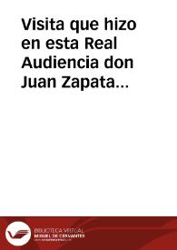 Portada:Visita que hizo en esta Real Audiencia don Juan Zapata y Ossorio, Obispo de Zamora, del Consejo de S.M. y Cedula que sobre ello se dió / [Joseph Manuel de Vargas].