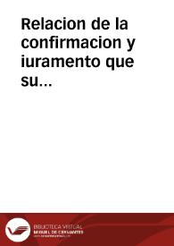 Portada:Relacion de la confirmacion y iuramento que su Magestad del Rey don Filipe III nuestro Señor hizo, de los priuilegios y franquezas que tienen estos sus Reynos, en presencia de los grandes, y Procuradores de Cortes dellos, iueues 21 dias del mes de Enero de 1599 años