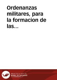 Portada:Ordenanzas militares, para la formacion de las milicias de el Reyno, que manda cumplir el rey nuestro señor Don Phelipe V...