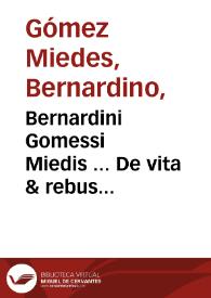 Portada:Bernardini Gomessi Miedis ... De vita &amp; rebus gestis Iacobi I, Regis Aragonum, cognomento Expugnatoris, libri XX...