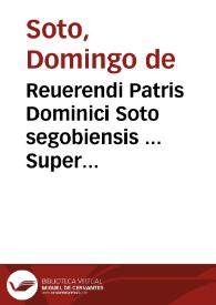Portada:Reuerendi Patris Dominici Soto segobiensis ... Super octo libros Physicorum Aristotelis, quaestiones.