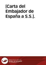 Portada:[Carta del Embajador de España a S.S.].