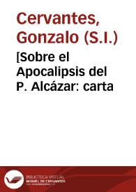 Portada:[Sobre el Apocalipsis del P. Alcázar : carta / del P. Gonzalo Cervantes al P. Jerónimo de Prado]