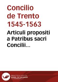 Portada:Articuli propositi a Patribus sacri Concilii Tridentini, examinandi per Theologos 10 junii, sub Pio iiij