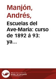 Portada:Escuelas del Ave-María:  curso de 1892 á 93:  ya tenemos dos colegios / [Andrés Manjón]