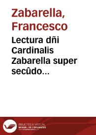 Portada:Lectura dñi Cardinalis Zabarella super secûdo Decretalium