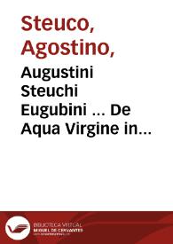 Portada:Augustini Steuchi Eugubini ... De Aqua Virgine in Urbem reuocanda