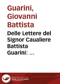 Portada:Delle Lettere del Signor Caualiere Battista Guarini : parte seconda, nella quale si contengono negozi curiosi &amp; importanti, &amp; altre composizioni diletteuoli, e leggiadre