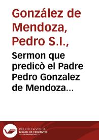 Portada:Sermon que predicò el Padre Pedro Gonzalez de Mendoza ... en las honras de la Serenissima Reyna de España D. Isabel Borbon muger de el Catholico Rey D. Phelipe IV ... que ... se celebraron en el Real Templo de Santiago de los Españoles viernes xxj del mes de abril de 1645...