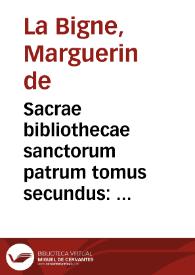 Portada:Sacrae bibliothecae sanctorum patrum tomus secundus : quo rerum divinarum, variae ab illis descripta continentur Historiae... / per Margarinum de la Bigne...