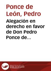 Portada:Alegación en derecho en favor de Don Pedro Ponce de Leon, sobre el negocio de Baylen / por el Doctor Diego Menochio...