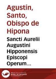 Portada:Sancti Aurelii Augustini Hipponensis Episcopi Operum tomus septimus, continens libros XXII De civitate Dei : post Lovaniensium theologorum recensionem castigatus denuo ad manuscriptos codices Gallicanos, Vaticanos, Anglicanos, Belgicos &amp;c. nec non ad editiones antiquiores &amp; castigatiores / opera et studio monachorum Ordinis S. Benedicti è Congregatione S. Mauri