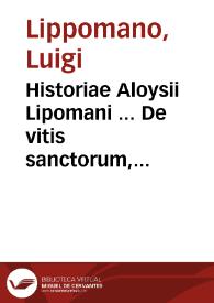 Portada:Historiae Aloysii Lipomani ... De vitis sanctorum, pars secunda...