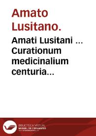 Portada:Amati Lusitani ... Curationum medicinalium centuria septima : Thessalonicae curationes habitas continens ... : accessit index...