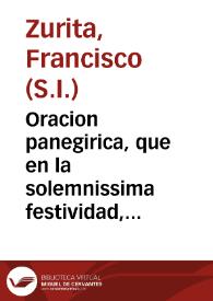 Portada:Oracion panegirica, que en la solemnissima festividad, que al principe de los apostoles señor San Pedro consagra su ilustre venerable hermandad, que compone el numeroso clero de la ciudad de San Lucar de Barrameda con el singular caritativo instituto de la curacion de pobres enfermos / predicó el P. Francisco de Zurita, retor[sic] del Colegio de la Compañia de Jesus...