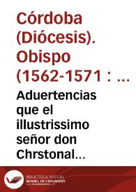 Portada:Aduertencias que el illustrissimo señor don Chrstonal [sic] de Rojas y Sandoual, Obispo de Cordoua, dio a los vicarios, rectores, y clerigos de su obispado en el signodo [sic] que celebro este año de 1566 años