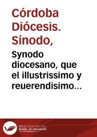 Portada:Synodo diocesano, que el illustrissimo y reuerendisimo señor don Christoual de Rojas y Sandoual, obispo de Cordoua ... celebro en su yglesia cathedral, el año de 1566