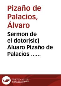 Portada:Sermon de el dotor[sic] Aluaro Pizaño de Palacios ... predicado en Sancta Clara de Montilla, en las honras de la Condesa de Feria, monja professa de aquella casa...
