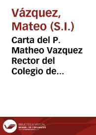Portada:Carta del P. Matheo Vazquez Rector del Colegio de Cadiz à los PP. Superiores de la Provincia de Andalucia, sobre la vida, muerte, y religiosas Virtudes del P. Bernardo de Vargas Professo del quarto voto, difunto en dicho Colegio à 19 de abril de este presente año de 1752.