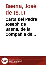 Portada:Carta del Padre Joseph de Baena, de la Compañia de Jesus, Provincial de la Provincia de Andalucìa, por los Superiores de ella, sobre la vida del Padre Pedro de Cespedes