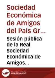 Portada:Sesión pública de la Real Sociedad Económica de Amigos del País de la provincia de Granada, celebrada el dia 2 de Junio infraoctava del SS. Corpus-Christi del año de 1872, mandada imprimir á expensas de la citada Corporación, en la Junta general ordinaria de 14 del mismo