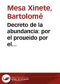 Portada:Decreto de la abundancia : por el proueido por el Supremo Consejo de Castilla, en 16 de março de este año de 1723, en que se despacharon prouissiones circulares para su observancia ... el trafico comercio de el trigo de pueblos à pueblos, y de provincias à provincias de estos reynos...