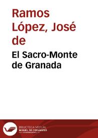 Portada:El Sacro-Monte de Granada / por José de Ramos López...