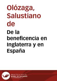 Portada:De la beneficencia en Inglaterra y en España / informe leído por Salustiano de Olózaga en la Academia de Ciencias Morales y Políticas, y publicado por acuerdo de la misma