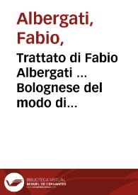 Portada:Trattato di Fabio Albergati ... Bolognese del modo di ridurre à pace l'inimicitie priuate...